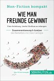 Wie man Freunde gewinnt. Zusammenfassung & Analyse des Bestsellers von Dale Carnegie (eBook, ePUB)