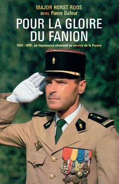 Pour la gloire du fanion (eBook, ePUB) - Roos, Horst; Dufour, Pierre