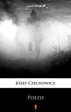 Poezje (eBook, ePUB) - Czechowicz, Józef