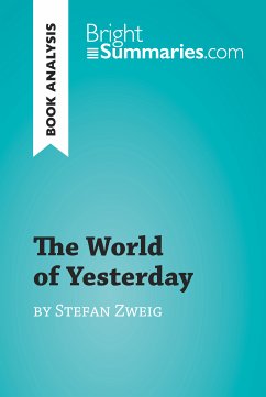 The World of Yesterday by Stefan Zweig (Book Analysis) (eBook, ePUB) - Summaries, Bright