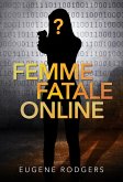 Femme Fatale Online (eBook, ePUB)