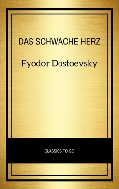 Das schwache Herz (eBook, ePUB) - Dostoevsky, Fyodor