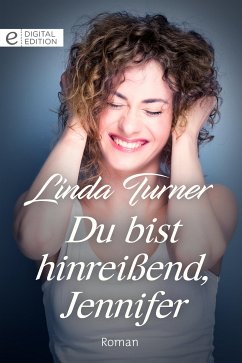 Du bist hinreißend, Jennifer (eBook, ePUB) - Turner, Linda