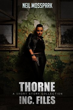 The Thorne Inc. Files (eBook, ePUB) - Mosspark, Neil