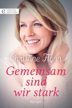 Gemeinsam sind wir stark (eBook, ePUB) - Flynn, Christine