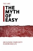 The Myth of Easy (eBook, ePUB)