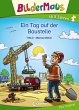 Bildermaus - Ein Tag auf der Baustelle... - Bild 1