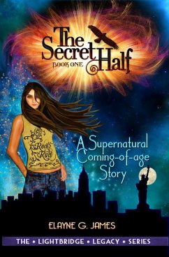 Cover The Secret Half: A Supernatural Coming of Age Story (The LightBridge Legacy Series, #1) (eBook, ePUB)