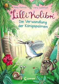 Die Verwandlung der Königspalmen / Lilli Kolibri Bd.2 (eBook, ePUB) - Petrick, Nina