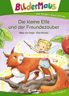 Bildermaus - Die kleine Elfe und der Freundezauber (eBook, ePUB) - von Vogel, Maja