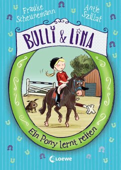 Ein Pony lernt reiten / Bulli & Lina Bd.2 (eBook, ePUB) - Scheunemann, Frauke; Szillat, Antje