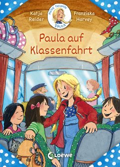 Meine Freundin Paula - Paula auf Klassenfahrt (eBook, ePUB) - Reider, Katja