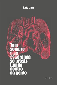 Tem sempre uma esperança se prostituindo dentro da gente (eBook, ePUB) - Lima, Ítalo