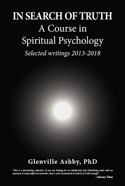 In Search of Truth: A Course in Spiritual Psychology (eBook, ePUB) In Search of Truth: A Course in Spiritual Psychology (eBook, ePUB)
