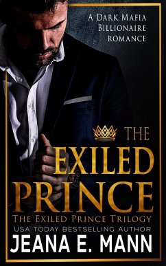 The Exiled Prince (The Exiled Prince Trilogy, #1) (eBook, ePUB) - Mann, Jeana E.