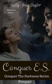 Conquer E.S (Conquer the Darkness Series, #0) (eBook, ePUB)