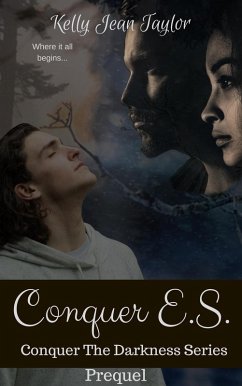 Conquer E.S (Conquer the Darkness Series, #0) (eBook, ePUB) - Taylor, Kelly Jean