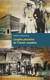 Couples pionniers de l'Ouest canadien (eBook, ePUB)