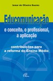 Educomunicação: o conceito, o profissional, a aplicação (eBook, ePUB) Educomunicação: o conceito, o profissional, a aplicação (eBook, ePUB)