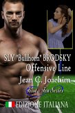 Sly "Bullhorn" Brodsky, Offensive Line (Edizione Italiana) (eBook, ePUB)