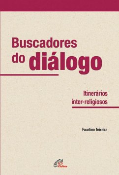 Buscadores do diálogo (eBook, ePUB) - Teixeira, Faustino Luis Couto; Mariani, Ceci Baptista