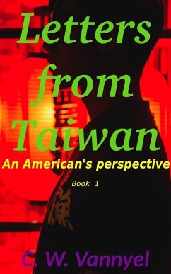 Letters from Taiwan (An American's Perspective, #1) (eBook, ePUB) - Vannyel, C. W.