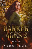 The Darker Ages 2: Rebirth (eBook, ePUB)