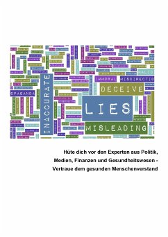 Hüte dich vor den Experten aus Politik, Medien, Finanzen und Gesundheitswesen (eBook, ePUB)