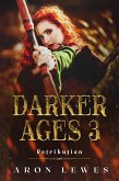 The Darker Ages 3: Retribution (eBook, ePUB)