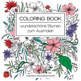 Coloring Book - wunderschöne Blumen zum Ausmalen Coloring Book - wunderschöne Blumen zum Ausmalen