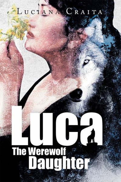 Luca the Werewolf Daughter (eBook, ePUB) Luca the Werewolf Daughter (eBook, ePUB)