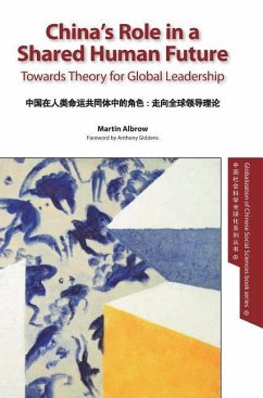 China's Role in a Shared Human Future - Albrow, Martin (Professor Emeritus State University of New York - St