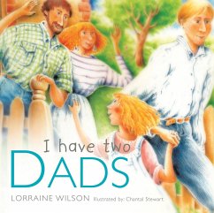 I Have Two Dads (eBook, ePUB) - Wilson, Lorraine