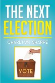 The Next Election (eBook, ePUB) The Next Election (eBook, ePUB)