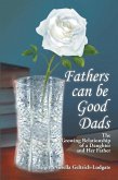 Fathers Can Be Good Dads (eBook, ePUB)