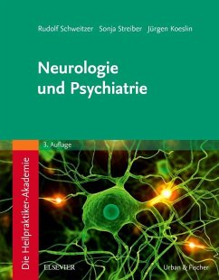 Die Heilpraktiker-Akademie. Neurologie und Psychiatrie - Schweitzer, Rudolf;Streiber, Sonja;Koeslin, Jürgen
