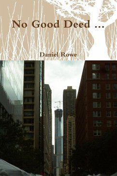No Good Deed ... - Rowe, Daniel