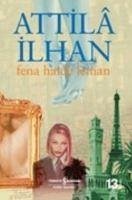 Fena Halde Leman - Ilhan, Attila