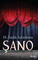 Sano - Sadik Aslankara, M.