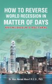 How to Reverse World Recession in Matter of Days (eBook, ePUB)