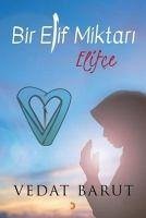 Bir Elif Miktari Elifce - Barut, Vedat