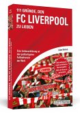 111 Gründe, den FC Liverpool zu lieben