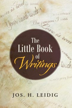The Little Book of Writings (eBook, ePUB) - Leidig, Jos. H.
