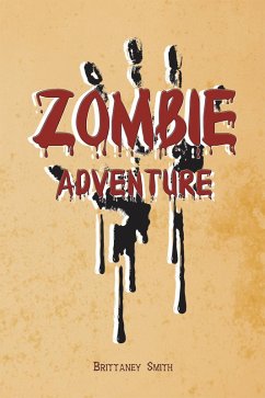 Zombie Adventure (eBook, ePUB) - Smith, Brittaney