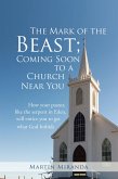 The Mark of the Beast; Coming Soon to a Church Near You (eBook, ePUB)