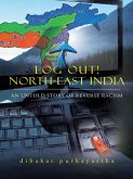 Log Out! North-East India (eBook, ePUB)