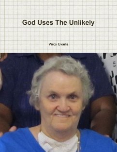 God Uses The Unlikely - Evans, Vircy