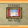 Groonge and Daisy (eBook, ePUB) - Bild 1