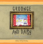 Groonge and Daisy (eBook, ePUB)