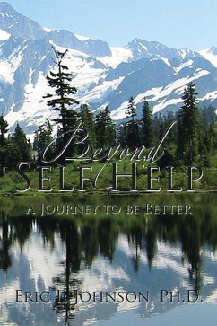 Beyond Self Help (eBook, ePUB) - Johnson Ph. D., Eric L.